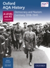Oxford AQA History: A Level and AS Component 2: Democracy and Nazism: Germany 1918-1945 - eBook