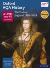 Oxford AQA History: A Level and AS Component 1: The Tudors: England 1485-1603 - eBook