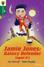 Oxford Reading Tree All Stars: Oxford Level 12 : Jamie Jones: Galaxy Defender (aged 8 1/2) - Book