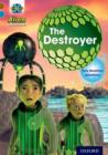 Project X Alien Adventures: Brown Book Band, Oxford Level 9: The Destroyer - Book