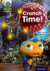 Project X Alien Adventures: Brown Book Band, Oxford Level 9: Crunch Time! - Book