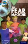 Project X Origins: Dark Red+ Book band, Oxford Level 19: Fears and Frights: The Fear Machine - Book