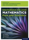 Oxford International AQA Examinations: International A2 Level Mathematics Pure and Statistics - eBook