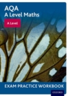 AQA A Level Maths: A Level Exam Practice Workbook - Book