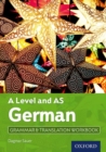 A Level and AS German Grammar & Translation Workbook - Book