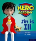 Hero Academy: Oxford Level 1+, Pink Book Band: Jin is Ill - Book