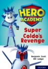 Hero Academy: Oxford Level 9, Gold Book Band: Super Coldo's Revenge - Book