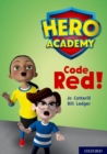 Hero Academy: Oxford Level 12, Lime+ Book Band: Code Red! - Book
