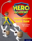 Hero Academy: Oxford Level 7, Turquoise Book Band: Bunny-wunny Bank Raid - Book