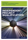 Oxford International AQA Examinations: International Independent Project Qualification - eBook