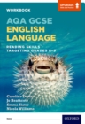 AQA GCSE English Language: Reading Skills Workbook - Targeting Grades 6-9 - Book