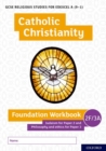GCSE Religious Studies for Edexcel A (9-1): Catholic Christianity Foundation Workbook Judaism for Paper 2 and Philosophy and ethics for Paper 3 - Book