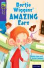 Oxford Reading Tree TreeTops Fiction: Level 11: Bertie Wiggins' Amazing Ears - Book