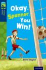 Oxford Reading Tree TreeTops Fiction: Level 14: Okay, Spanner, You Win! - Book