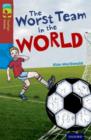 Oxford Reading Tree TreeTops Fiction: Level 15: The Worst Team in the World - Book