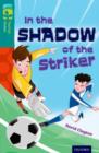 Oxford Reading Tree TreeTops Fiction: Level 16: In the Shadow of the Striker - Book