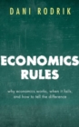 Economics Rules : Why Economics Works, When It Fails, and How To Tell The Difference - Book