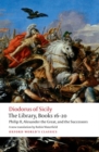 The Library, Books 16-20 : Philip II, Alexander the Great, and the Successors - Book