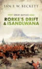 Rorke's Drift and Isandlwana : Great Battles - Book