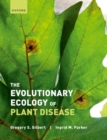 The Evolutionary Ecology of Plant Disease - Book