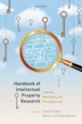 Handbook of Intellectual Property Research : Lenses, Methods, and Perspectives - Book