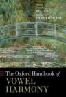 The Oxford Handbook of Vowel Harmony - Book