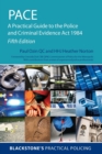 PACE: A Practical Guide to the Police and Criminal Evidence Act 1984 - Book