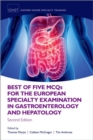 Best of Five MCQS for the European Specialty Examination in Gastroenterology and Hepatology - Book