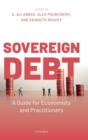 Sovereign Debt : A Guide for Economists and Practitioners - Book