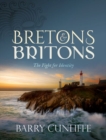 Bretons and Britons : The Fight for Identity - Book