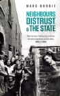 Neighbours, Distrust, and the State : What the Poorer Working Class in Britain Felt about Government and Each Other, 1860s to 1930s - Book