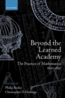 Beyond the Learned Academy : The Practice of Mathematics, 1600-1850 - Book