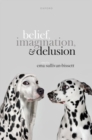 Belief, Imagination, and Delusion - Book