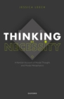 Thinking of Necessity : A Kantian Account of Modal Thought and Modal Metaphysics - eBook