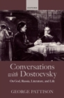 Conversations with Dostoevsky : On God, Russia, Literature, and Life - Book