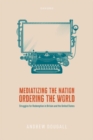 Mediatizing the Nation, Ordering the World : Struggles for Redemption in Britain and the United States - Book