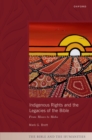 Indigenous Rights and the Legacies of the Bible : From Moses to Mabo - eBook