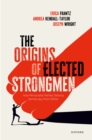 The Origins of Elected Strongmen : How Personalist Parties Destroy Democracy from Within - eBook