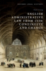 English Administrative Law from 1550 : Continuity and Change - eBook