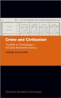 Crime and Civilization : The Birth of Criminology in the Early Nineteenth Century - Book