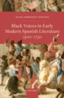 Black Voices in Early Modern Spanish Literature, 1500-1750 - Book
