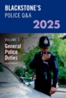 Blackstone's Police Q&A's Volume 3: General Police Duties 2025 - Book