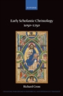 Early Scholastic Christology 1050-1250 - Book