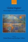 Global Rights? : Human Rights in Complex Governance - Book