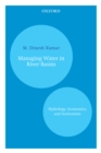 Managing Water in River Basins : Hydrology, Economics, and Institutions - eBook
