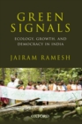 Green Signals : Ecology, Growth, and Democracy in India - eBook
