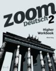 Zoom Deutsch 2 Higher Workbook - Book