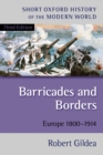 Barricades and Borders : Europe 1800-1914 - Book
