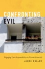Confronting Evil : Engaging Our Responsibility to Prevent Genocide - eBook