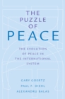 The Puzzle of Peace : The Evolution of Peace in the International System - eBook